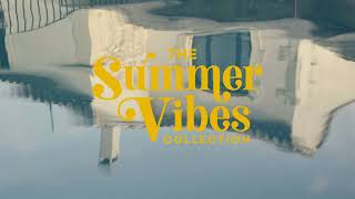 THE SUMMER VIBES COLLECTION [upl. by Julius292]