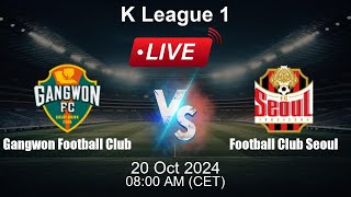 🔴 LIVE Gangwon Football Club vs Football Club Seoul  Football Live Score  Korean K League 1 [upl. by Reace]