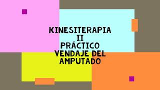 Kinesiterapia II Práctico vendaje del amputado [upl. by Arrat]