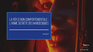 La réflexion comportementale  larme secrète des narcissiques [upl. by Ogawa]