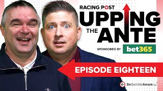 Upping The Ante  Episode 18  Cheltenham Festival 2024 AntePost Tips [upl. by Sreip954]