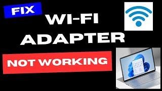 WiFi Adapter Not Working on Windows 11  10 Fix [upl. by Fronniah32]