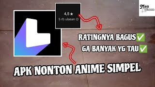 Apk Nonton Anime Simpel Ratingnya Bagus [upl. by Nynnahs701]