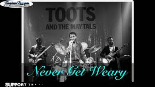 Toots and the Maytals Never Get Weary  Reggae Songs [upl. by Onfre]