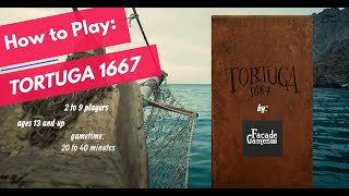 How to Play TORTUGA 1667 [upl. by Fryd]