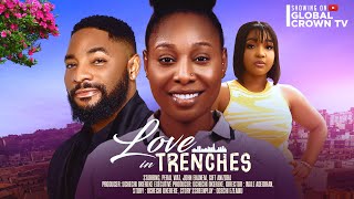 LOVE IN TRENCHES  2024 latest Nigerian movie  Pearl Wats  John Ekanem Gift Anizoba Ehi Achanya [upl. by Padriac]