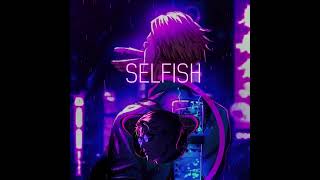 selfish official video [upl. by Narad724]