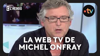 Michel Onfray natil que des mauvais souvenirs de ses passages TV   C lhebdo 1092016 [upl. by Ardnnek]