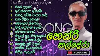 Henri Kaldera Best Hit Music Playlist  හෙන්රි කල්දේරා ජනප්‍රිය ගීත එකතුව songscollection [upl. by Madonna505]