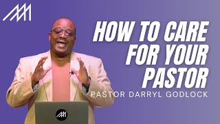 How To Care For Your Pastor  Pastor Darryl Godlock [upl. by Akemahc409]