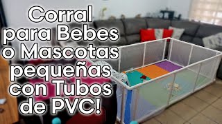 Como Hacer un CORRAL PARA BEBES O MASCOTAS PEQUEÑS CON TUBOS DE PVC 👶🏻🐶 [upl. by Oigroig]