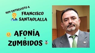 AFONÍA DISFONÍA y ZUMBIDOS en los oídos Entrevista al Otorrino Francisco Santaolalla [upl. by Eruot223]