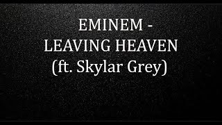 Eminem  Leaving Heaven ft Skylar Grey Official Karaoke [upl. by Sihunn968]