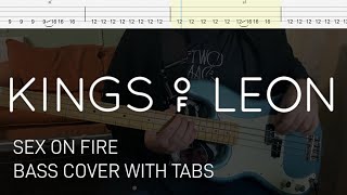 Kings of Leon  Sex on Fire Bass Cover with Tabs [upl. by Sang]