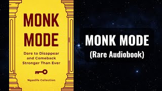 Monk Mode  Dare to Disappear and Comeback Stronger Than Ever Audiobook [upl. by Dier]