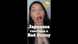 JAPONESA REACCIONA A BAD BUNNY YONAGUNI ¿Qué dice la letra en japonés [upl. by Letnoj]