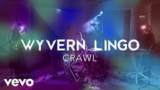 Wyvern Lingo  Crawl Live Session [upl. by Eirroc20]