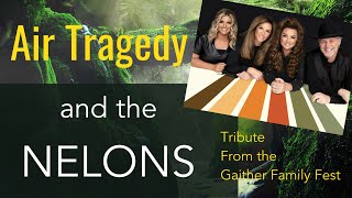 The Nelons Air Tragedy A tribute from the Gaither Family Fest 2024 Remembering their faithfulness [upl. by Ecinwahs]