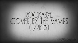 Rockabye  cover by The Vamps lyrics [upl. by Zasuwa]