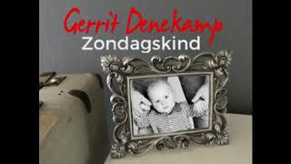 Gerrit Denekamp  Zondagskind Officiële Audio [upl. by Annirak]