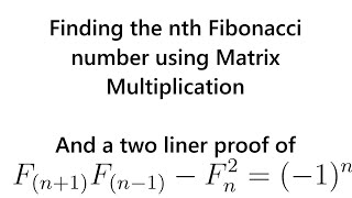 Finding nth fibonacci number using Matrix Multiplication and a two liner proof [upl. by Briana]