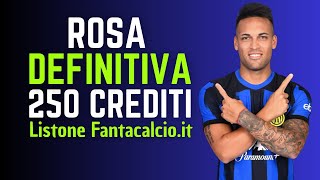 ROSA DEFINITIVA con 250 CREDITI FANTACALCIO A LISTONE Fantacalcioit  Consigli Fantacalcio 202425 [upl. by Otrevire]