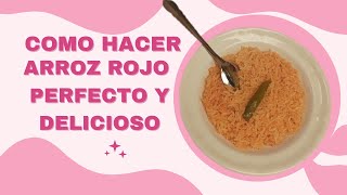 Como hacer ARROZ ROJO perfecto y delicioso [upl. by Htial916]