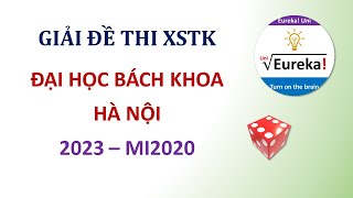 XSTK HUST Chữa đề cuối kì 2023 mã ngành MI2020 [upl. by Enyr]