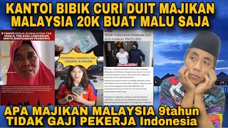 BIBIK INDONESIA KANTOI CURI DUIT MAJIKAN 20K⁉️ 9tahun pekerja Indonesia tidak di bayar [upl. by Allimaj]