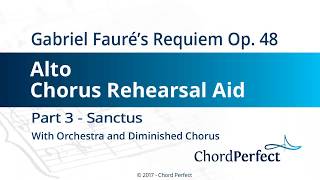 Faurés Requiem Part 3  Sanctus  Alto Chorus Rehearsal Aid [upl. by Ennyleuqcaj]