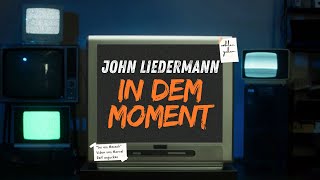 John Liedermann  In dem Moment Offizielles Musikvideo [upl. by Ahseneuq716]