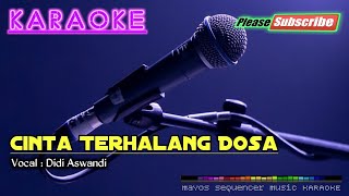 CINTA TERHALANG DOSA Didi Aswandi KARAOKE [upl. by Erasaec229]