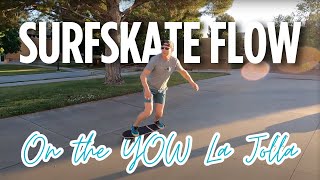 Surfskate Flow on the YOW La Jolla [upl. by Thrift990]