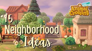 15 Beautiful Neighborhood Ideas  Animal Crossing New Horizons [upl. by Humfrid]