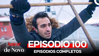 Amor de Novo 100 Episódio Dublagem em Português [upl. by Philipps]