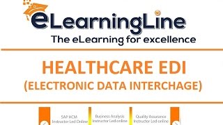 Healthcare EDI  EDI Transactions  HIPAA EDI Tutorials by eLearningLine  8482000448 [upl. by Ahsinra]