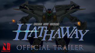 Mobile Suit Gundam Hathaway  Official Trailer  Netflix Anime [upl. by Jarrow]