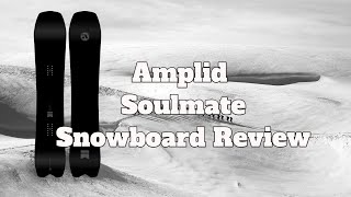 The 2025 Amplid Soulmate Snowboard Review [upl. by Dawkins]