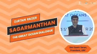 Shri Samir Saran President ORF addressed the curtain raiser of Sagarmanthan great ocean dialogue [upl. by Ijok]