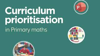 Curriculum prioritisation in Primary maths [upl. by Muhcan]