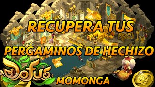 RECUPERAR los PERGAMINOS de HECHIZO YA USADOS  DOFUS  MOMONGA [upl. by Rosalyn]