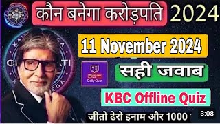 KBC Daily Offline Quiz Right Answer Today 11 November 2024 Monday [upl. by Abbotsun]