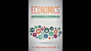 Economics for Beginners amp Dummies The Study of Money Explained 101  Audiobook Full Length [upl. by Arimlede]