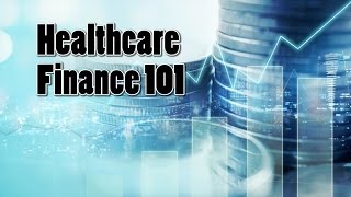 Healthcare Finance 101 with Steve Febus [upl. by Ninette621]