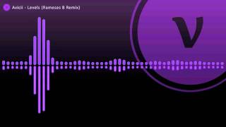 Avicii  Levels Rameses B Remix [upl. by Bozovich653]