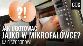 Jak ugotować jajko w mikrofalówce Na 6 różnych sposobów [upl. by Enimrac713]