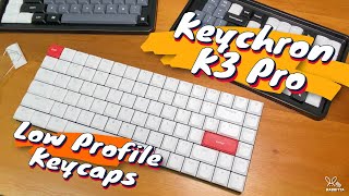 Keychron K3 Pro ⌨️  Low Profile Keycaps [upl. by Airat]