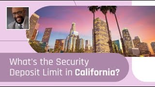 Whats the Security Deposit Limit in California [upl. by Odidnac]