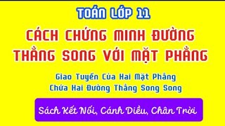 Toán Lớp 11  CÁCH CHỨNG MINH ĐƯỜNG THẲNG SONG SONG VỚI MẶT PHẲNG Sách Mới [upl. by Atterrol]