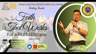 FAITH THAT WORKS FOR FRUITFUL DISCIPLE JUL 28 2024 [upl. by Ansilme]